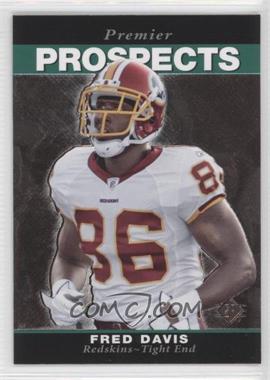 2008 SP Rookie Edition - [Base] #267 - Premier Prospects - Fred Davis