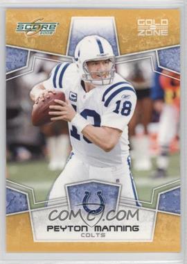 2008 Score - [Base] - Gold Zone #127 - Peyton Manning /400