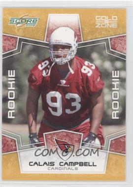 2008 Score - [Base] - Gold Zone #370 - Rookie - Calais Campbell /400