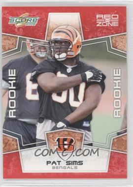 2008 Score - [Base] - Red Zone #388 - Rookie - Pat Sims /100