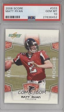 2008 Score - [Base] #333 - Rookie - Matt Ryan [PSA 10 GEM MT]