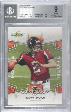 2008 Score - [Base] #333 - Rookie - Matt Ryan [BGS 9 MINT]