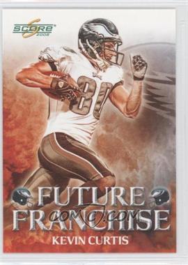 2008 Score - Future Franchise - Glossy #FF-16 - Kevin Curtis