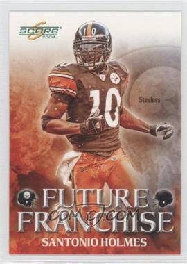 2008 Score - Future Franchise - Glossy #FF-7 - Santonio Holmes