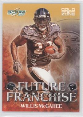 2008 Score - Future Franchise - Gold Zone #FF-21 - Willis McGahee /500