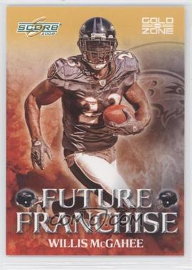 2008 Score - Future Franchise - Gold Zone #FF-21 - Willis McGahee /500