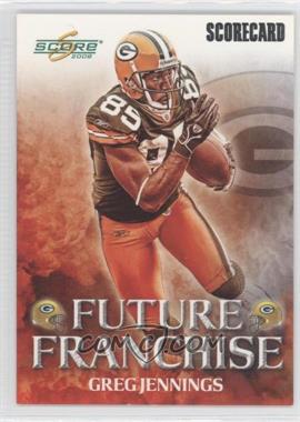 2008 Score - Future Franchise - Scorecard #FF-11 - Greg Jennings /999