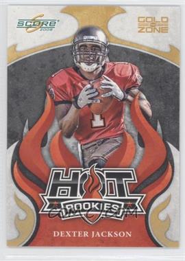 2008 Score - Hot Rookies - Gold Zone #HR-7 - Dexter Jackson /500