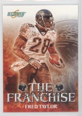 2008 Score - The Franchise - Glossy #F-24 - Fred Taylor