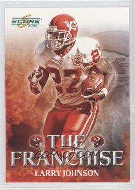 2008 Score - The Franchise - Glossy #F-9 - Larry Johnson