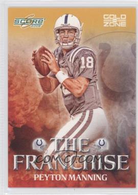 2008 Score - The Franchise - Gold Zone #F-25 - Peyton Manning /500