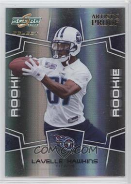 2008 Score Select - [Base] - Artist's Proof #403 - Rookie - Lavelle Hawkins /32 [Noted]