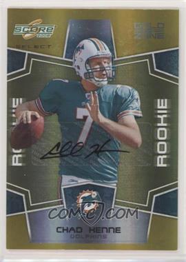 2008 Score Select - [Base] - Gold Zone Signatures #376 - Rookie - Chad Henne /50