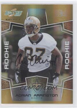 2008 Score Select - [Base] - Gold Zone Signatures #427 - Rookie - Adrian Arrington /50