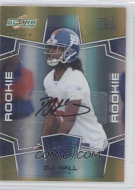 2008 Score Select - [Base] - Gold Zone Signatures #431 - Rookie - DJ Hall /50