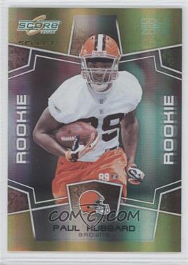 2008 Score Select - [Base] - Gold Zone #419 - Rookie - Paul Hubbard /50