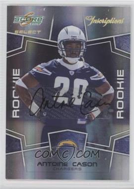 2008 Score Select - [Base] - Inscriptions Autographs #350 - Rookie - Antoine Cason /500