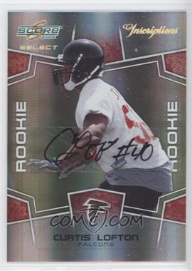 2008 Score Select - [Base] - Inscriptions Autographs #360 - Rookie - Curtis Lofton /750