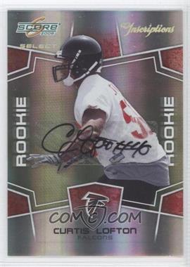 2008 Score Select - [Base] - Inscriptions Autographs #360 - Rookie - Curtis Lofton /750