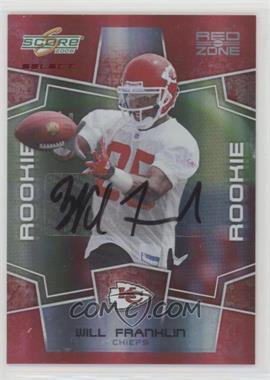 2008 Score Select - [Base] - Red Zone Autographs #397 - Rookie - Will Franklin /30