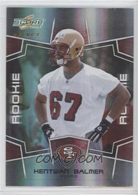 2008 Score Select - [Base] #352 - Rookie - Kentwan Balmer /999