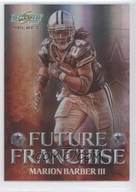 2008 Score Select - Future Franchise #FF-10 - Marion Barber III /999