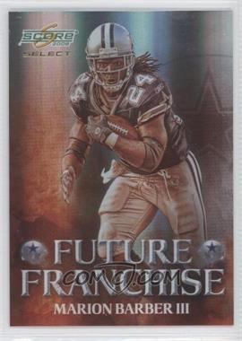 2008 Score Select - Future Franchise #FF-10 - Marion Barber III /999