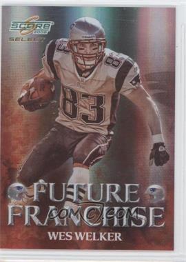 2008 Score Select - Future Franchise #FF-13 - Wes Welker /999