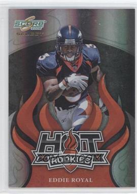 2008 Score Select - Hot Rookies #HR-9 - Eddie Royal /999