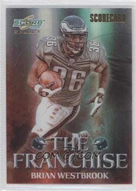 2008 Score Select - The Franchise - Scorecard #F-14 - Brian Westbrook /100