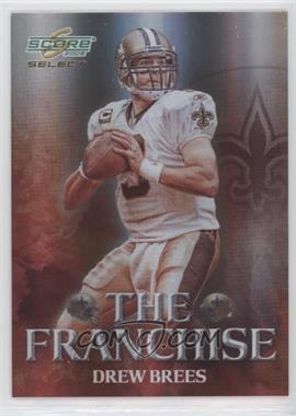 2008 Score Select - The Franchise #F-10 - Drew Brees /999