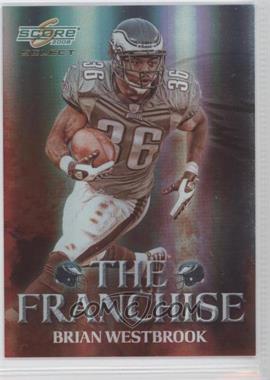 2008 Score Select - The Franchise #F-14 - Brian Westbrook /999