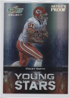 2008 Score Select - Young Stars - Artist's Proof #YS-11 - Kolby Smith /32