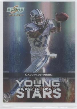 2008 Score Select - Young Stars #YS-5 - Calvin Johnson /999
