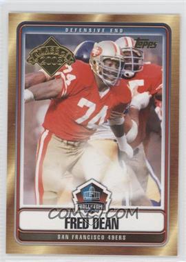 2008 Topps - Hall of Fame #HOF-FD - Fred Dean