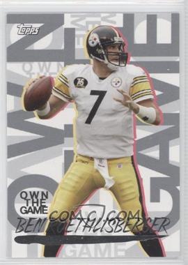 2008 Topps - Own the Game #OTG-BR - Ben Roethlisberger