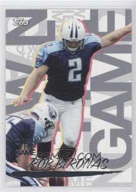 2008 Topps - Own the Game #OTG-RB - Rob Bironas