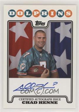 2008 Topps - Rookie Premiere Autographs #RPA-CH - Chad Henne [EX to NM]