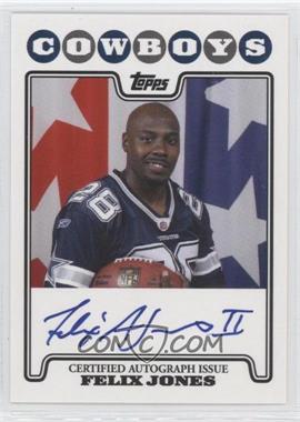 2008 Topps - Rookie Premiere Autographs #RPA-FJ - Felix Jones