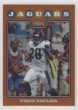 2008 Topps Chrome - [Base] - Copper Refractor #TC46 - Fred Taylor /425