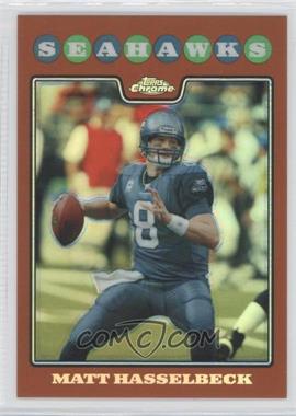 2008 Topps Chrome - [Base] - Copper Refractor #TC5 - Matt Hasselbeck /425