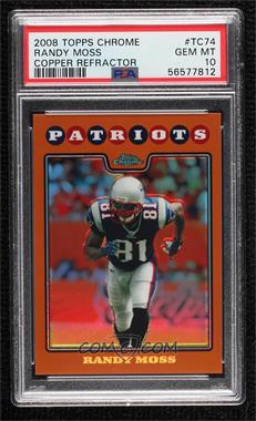 2008 Topps Chrome - [Base] - Copper Refractor #TC74 - Randy Moss /425 [PSA 10 GEM MT]