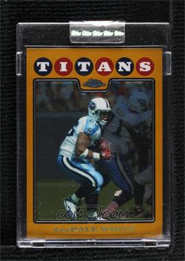 2008 Topps Chrome - [Base] - Gold Refractor #TC44 - LenDale White /199 [Uncirculated]