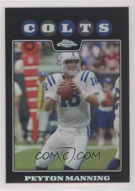 2008 Topps Chrome - [Base] - Refractor #TC10 - Peyton Manning