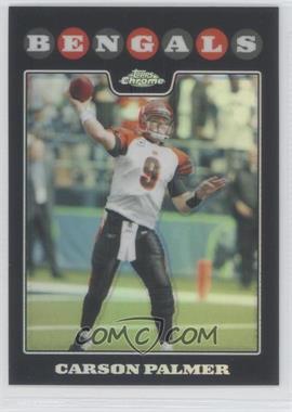 2008 Topps Chrome - [Base] - Refractor #TC11 - Carson Palmer