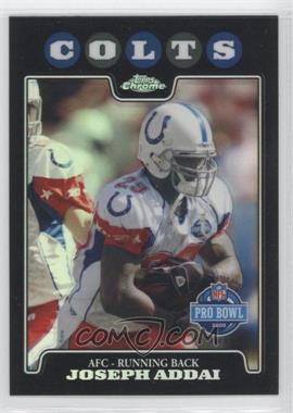 2008 Topps Chrome - [Base] - Refractor #TC145 - Joseph Addai