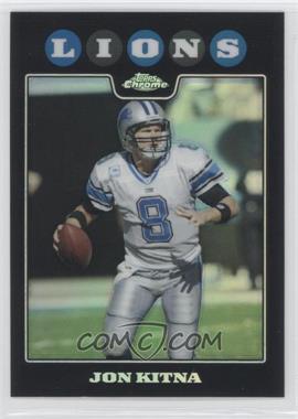 2008 Topps Chrome - [Base] - Refractor #TC2 - Jon Kitna