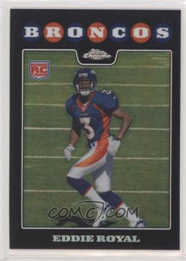 2008 Topps Chrome - [Base] - Refractor #TC270 - Eddie Royal