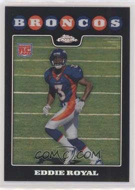 2008 Topps Chrome - [Base] - Refractor #TC270 - Eddie Royal