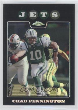 2008 Topps Chrome - [Base] - Refractor #TC4 - Chad Pennington